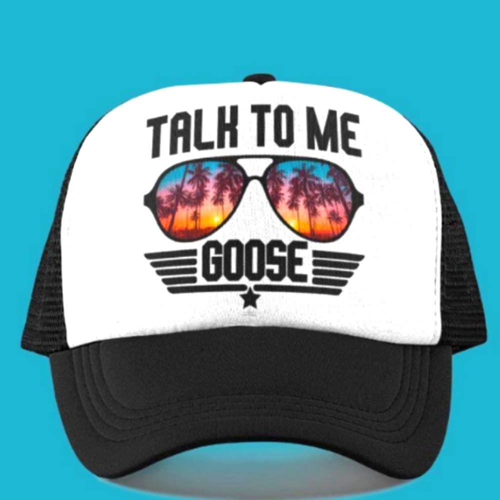 Talk To Me Goose Trucker Hat